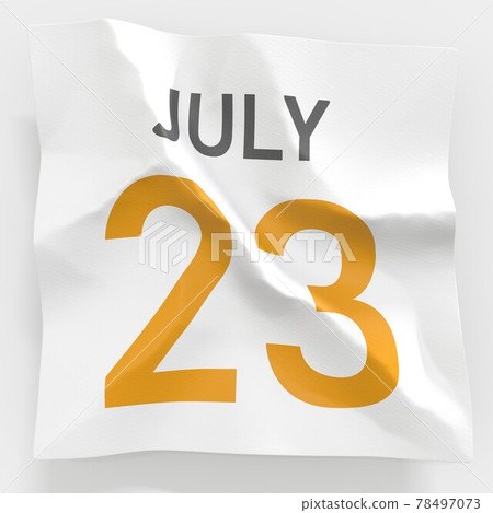 July 23 date on crumpled paper page of a calendar, 3d rendering 78497073
