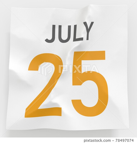 July 25 date on crumpled paper page of a calendar, 3d rendering 78497074
