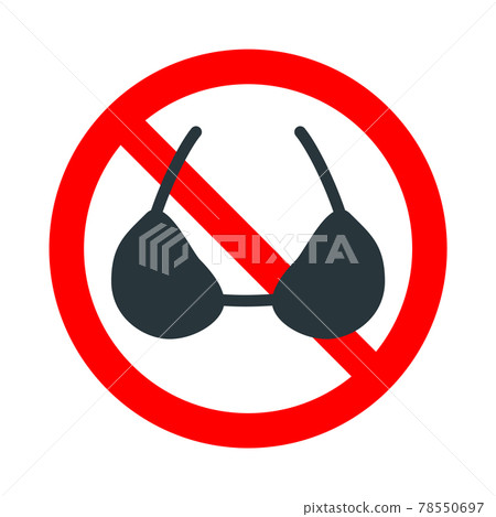 Bikinis not allowed, red forbidden sign with women's bra dress icon on white background Bikinis not allowed, red forbidden sign with women's bra dress icon on white background 78550697