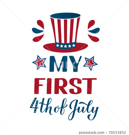 My First 4th of July calligraphy hand lettering. Funny Independence Day quote. Patriotic design for kids clothes. Vector illustration My First 4th of July calligraphy hand lettering. Funny Independence Day quote. Patriotic design for kids clothes. Vector illustration 78553852
