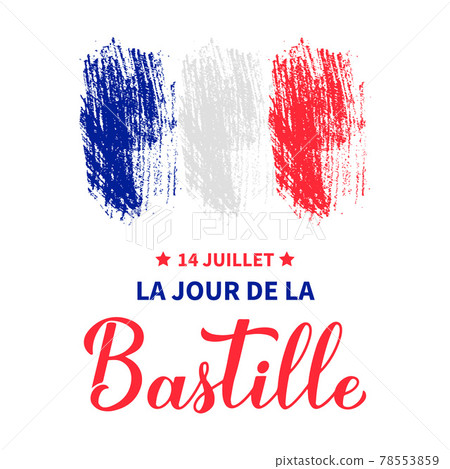 Happy Bastille Day calligraphy lettering in French language with brush stroke tricolor flag of France. Vector template for typography poster, banner, greeting card, flyer Happy Bastille Day calligraphy lettering in French language with brush stroke tricolor flag of France. Vector template for typography poster, banner, greeting card, flyer 78553859
