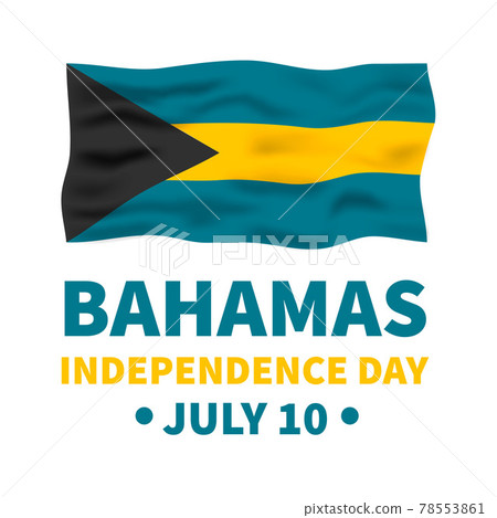 Bahamas Independence Day lettering with flag isolated on white. National holiday celebrated on July 10. Vector template for typography poster, greeting card, banner, flyer Bahamas Independence Day lettering with flag isolated on white. National holiday celebrated on July 10. Vector template for typography poster, greeting card, banner, flyer 78553861