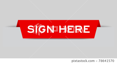 Red color inserted label with word sign here on gray background 78641570