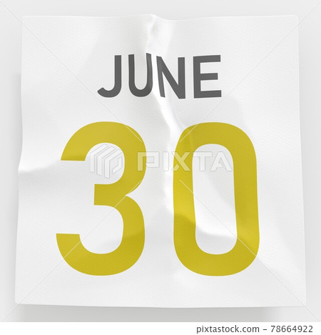 June 30 date on torn page of a calendar, 3d rendering 78664922