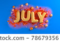 Soft orange plump word JULY surrounded by orange spheres over bright blue background and orange mountains structure. 3d illustration 78679356