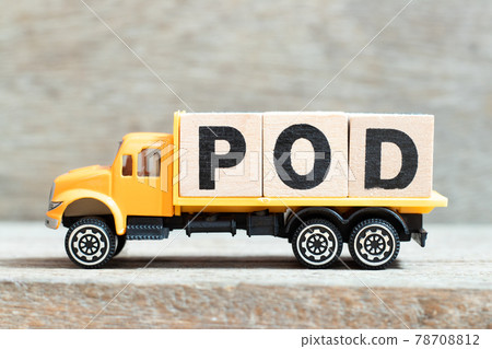 Toy truck hold alphabet letter block in word POD (Abbreviation of Proof of delivery, Point of delivery, Pay on demand or Print on demand) on wood background Toy truck hold alphabet letter block in word POD (Abbreviation of Proof of delivery, Point of delivery, Pay on demand or Print on demand) on wood background 78708812
