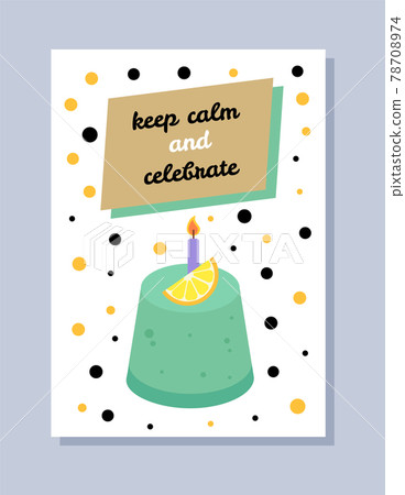 Keep Calm and Celebrate Card Vector Illustration 78708974