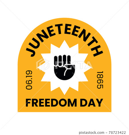 Juneteenth Freedom Day. Free-ish since 06.19.1865. Vector illustration isolated 78723422