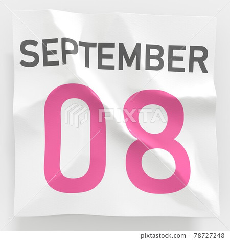 September 8 date on crumpled paper page of a calendar, 3d rendering September 8 date on crumpled paper page of a calendar, 3d rendering 78727248