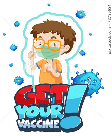 Get Your Vaccine font banner with a nerdy boy wears medical mask Get Your Vaccine font banner with a nerdy boy wears medical mask 78759654