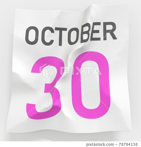 October 30 date on torn page of a paper...-插圖素材 [78784138] - PIXTA圖庫
