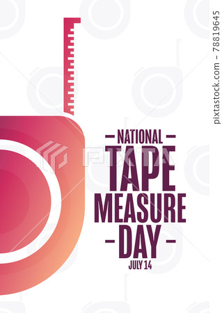 National Tape Measure Day. July 14. Holiday concept. Template for background, banner, card, poster 78819645