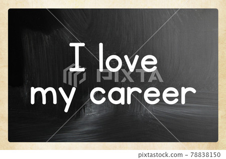 i love my career concept 78838150
