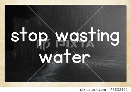 stop wasting water 78838151