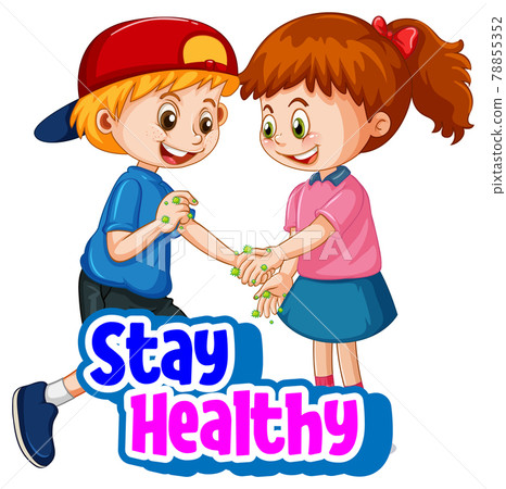 Stay Healthy font with two kids do not keep social distancing isolated Stay Healthy font with two kids do not keep social distancing isolated 78855352