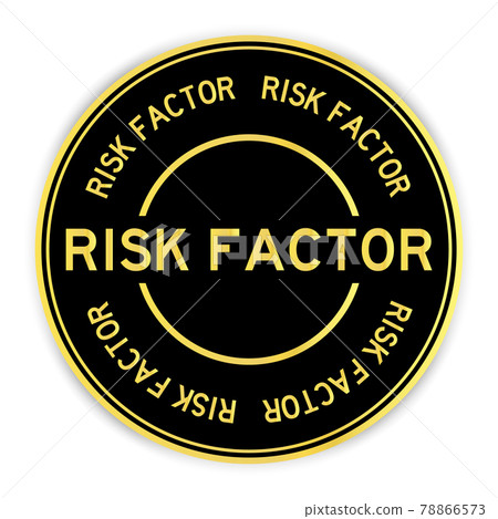 Black and gold color round label sticker with word risk factor on white background Black and gold color round label sticker with word risk factor on white background 78866573