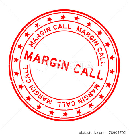 Grunge red margin call word with star icon round rubber seal stamp on white background Grunge red margin call word with star icon round rubber seal stamp on white background 78905702