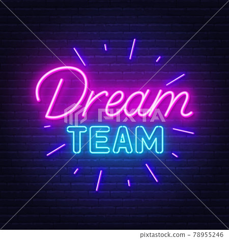 Dream Team neon sign on brick wall background. Dream Team neon sign on brick wall background. 78955246
