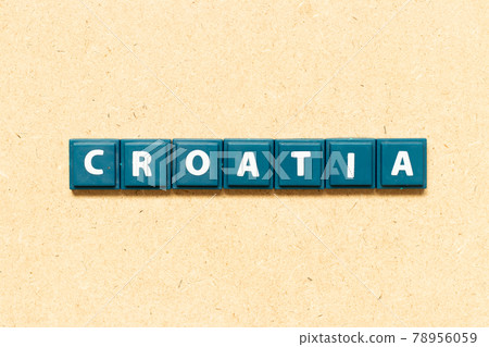 Tile alphabet letter in word croatia on wood background Tile alphabet letter in word croatia on wood background 78956059