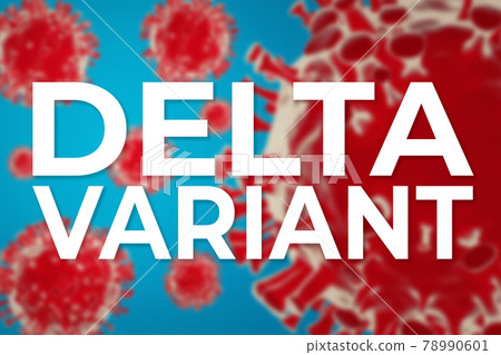 Delta variant covid-19 strain 78990601