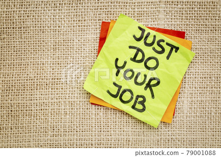 Just do your job reminder Just do your job reminder 79001088