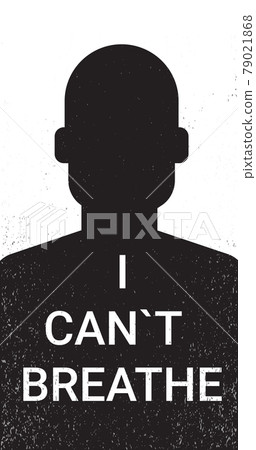 silhouette of man against racial discrimination i cant breathe poster banner black lives matter concept 79021868