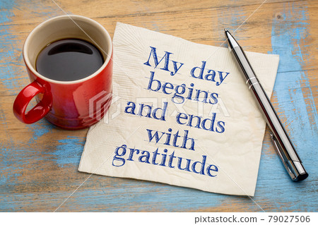 My day begins and ends with gratitude 79027506