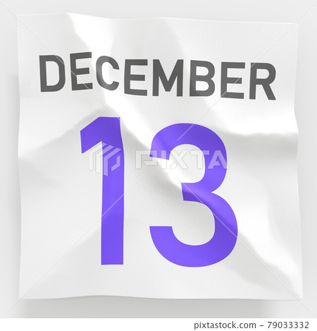 December 13 date on crumpled paper page of a calendar, 3d rendering December 13 date on crumpled paper page of a calendar, 3d rendering 79033332