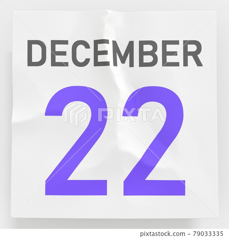 December 22 date on crumpled paper page of a calendar, 3d rendering December 22 date on crumpled paper page of a calendar, 3d rendering 79033335