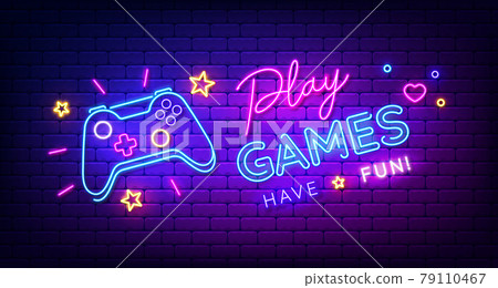 Play Games have fun neon sign with game pad, bright signboard, light banner. Game logo neon, emblem. Vector illustration 79110467