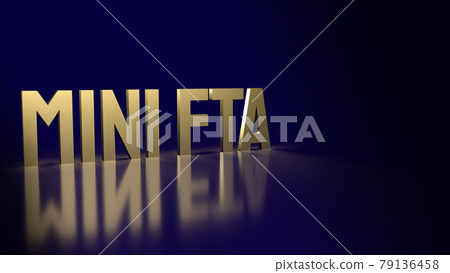 mini fta or mini free trade agreement gold text for business content 3d rendering mini fta or mini free trade agreement gold text for business content 3d rendering 79136458