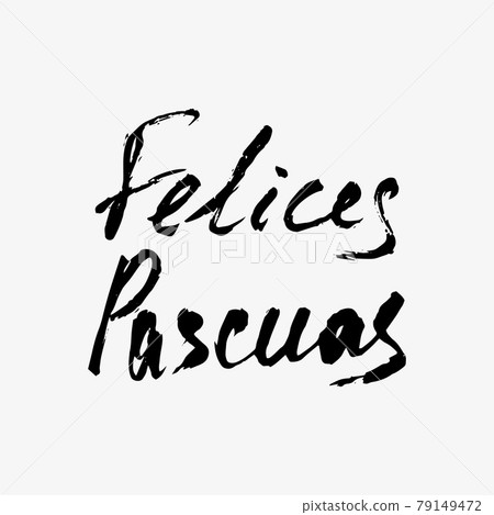 Happy Easter in Spanish. Modern calligraphy greeting card. Handwritten black phrases on white background. Vector for festive decor. 79149472