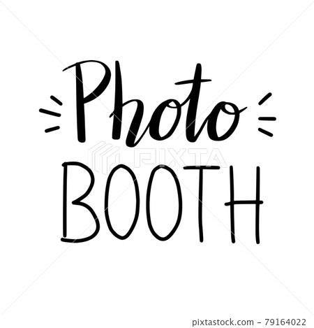 Photo booth hand drawn lettering. Photo booth hand drawn lettering. 79164022