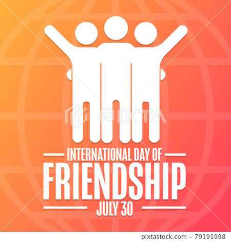 International Day of Friendship. July 30. Holiday concept. Template for background, banner, card International Day of Friendship. July 30. Holiday concept. Template for background, banner, card 79191998