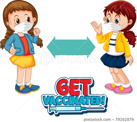 Get Vaccinated font in cartoon style with two kids keeping social distance isolated on white background Get Vaccinated font in cartoon style with two kids keeping social distance isolated on white background 79202879