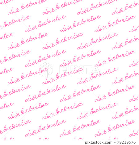 Love text Seamless pattern. Text backgrounds applicable in printing, textiles, art objects, clothing, wallpaper. Love text Seamless pattern. Text backgrounds applicable in printing, textiles, art objects, clothing, wallpaper. 79219570