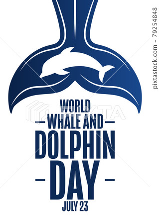World Whale and Dolphin Day. July 23. Holiday concept. Template for background, banner, card, poster 79254848