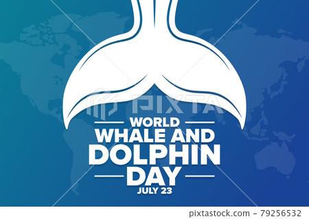 World Whale and Dolphin Day. July 23. Holiday concept. Template for background, banner, card, poster 79256532