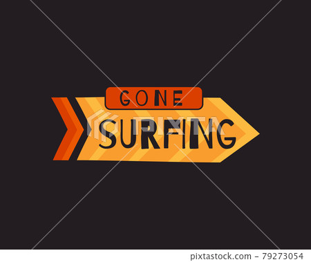 Vector design of arrow with Gone Surfing inscription. Print logo on black background Vector design of arrow with Gone Surfing inscription. Print logo on black background 79273054
