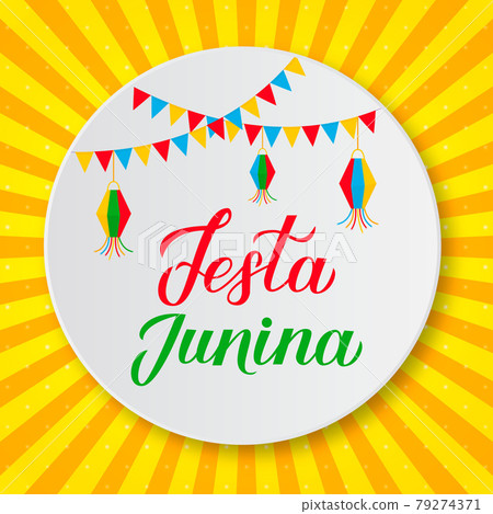 Festa Junina lettering with flags and lanterns on paper plate. Brazil June Festival Festa de Sao Joao. Easy to edit template for party invitation, typography poster, banner, flyer, etc. 79274371