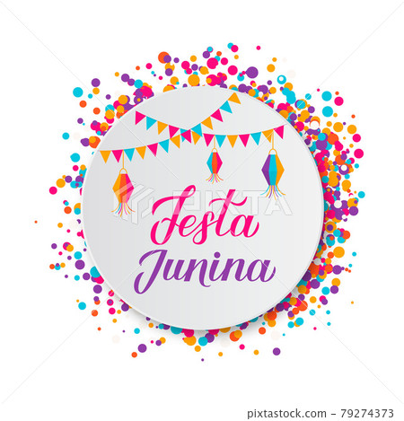 Festa Junina lettering with flags and lanterns on paper plate. Brazil June Festival Festa de Sao Joao. Easy to edit template for typography poster, banner, party invitation, flyer, etc. 79274373