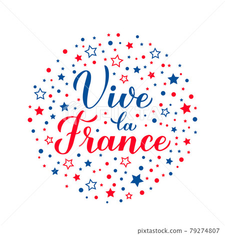 Vive la France calligraphy hand lettering with red and blue dots and stars. Long Live France in French. Vector template for typography poster, banner, flyer, postcard, logo design, etc 79274807