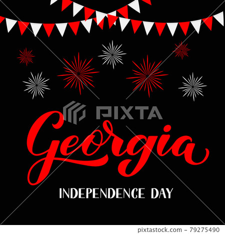 Georgia Independence day calligraphy hand lettering with flags and fireworks. Vector template for typography poster, greeting card, banner, flyer, sticker, t-shirt. 79275490