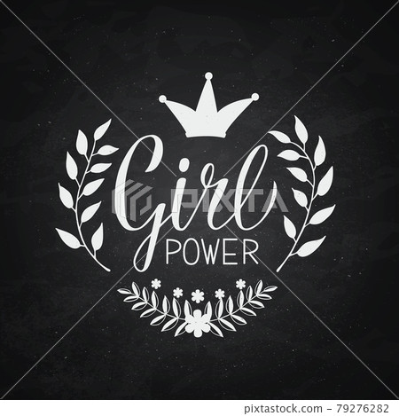 Girl Power hand written inspirational quote with floral elements on chalkboard background. Feminist slogan calligraphy lettering. Feminism and women rights motivational poster. Vector illustration. Girl Power hand written inspirational quote with floral elements on chalkboard background. Feminist slogan calligraphy lettering. Feminism and women rights motivational poster. Vector illustration. 79276282