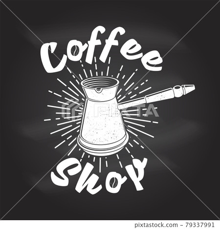 Coffe shop logo. For logo, badge templateon the chalkboard. Vector. Typography design with coffee cezve silhouette. Coffe shop logo. For logo, badge templateon the chalkboard. Vector. Typography design with coffee cezve silhouette. 79337991