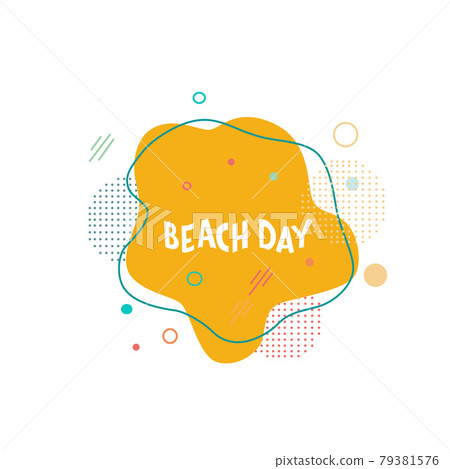 Beach day - lettering motivation quote with abstract background. Vector stock isolated on white background for hotel, resort, travel agency, restaurant, beach bar. EPS10 79381576