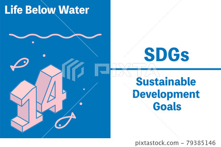 SDGs 目標 14,讓我們保護海洋的豐富性 SDGs 目標 14,讓我們保護海洋的豐富性 79385146