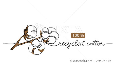Recycled cotton vector icon, sign, illustration, banner, poster, background. One line art drawing of cotton flower with lettering recycled cotton 79405476