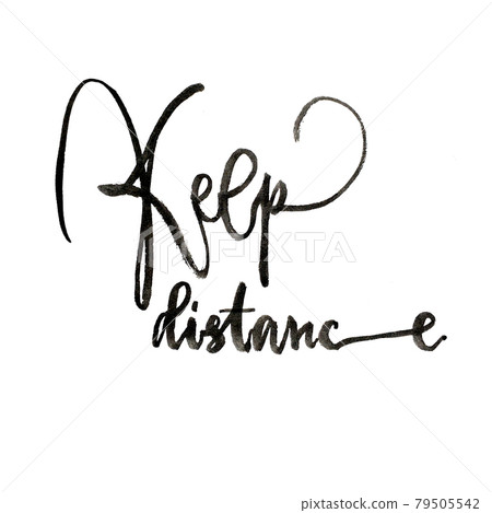 Keep distance round brush calligraphy. Textured illustration isolated on white. Keep distance round brush calligraphy. Textured illustration isolated on white. 79505542