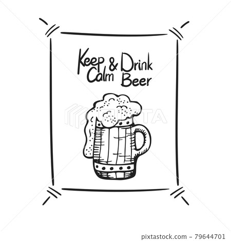 The inscription Keep Calm and Drink Beer with a mug of beer. Graphic hand drawing sketch. Vector 79644701